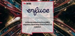 Enfuce achieves milestone in mobility segment, launching Visa’s Fleet 2.0 solution