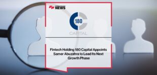 Fintech Holding 180 Capital Appoints Samer Abuzahra to Lead Its Next Growth Phase