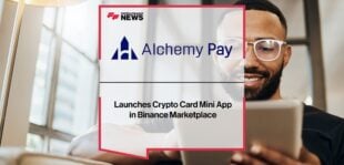 Alchemy Pay Launches Crypto Card Mini App in Binance Marketplace | Fintech Finance News