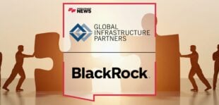 BlackRock Agrees to Acquire Global Infrastructure Partners (“GIP”), Creating a World Leading Infrastructure Private Markets Investment Platform