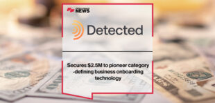 Detected secures $2.5M to pioneer category-defining business onboarding technology | Fintech Finance News
