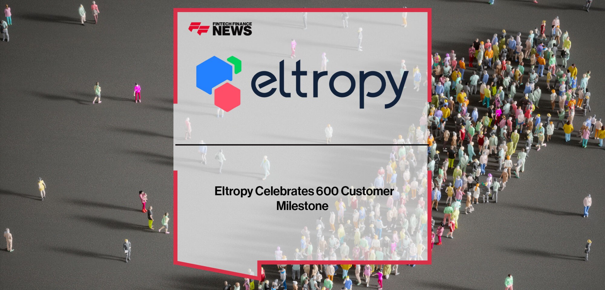 Eltropy-Celebrates-600-Customer-milestone