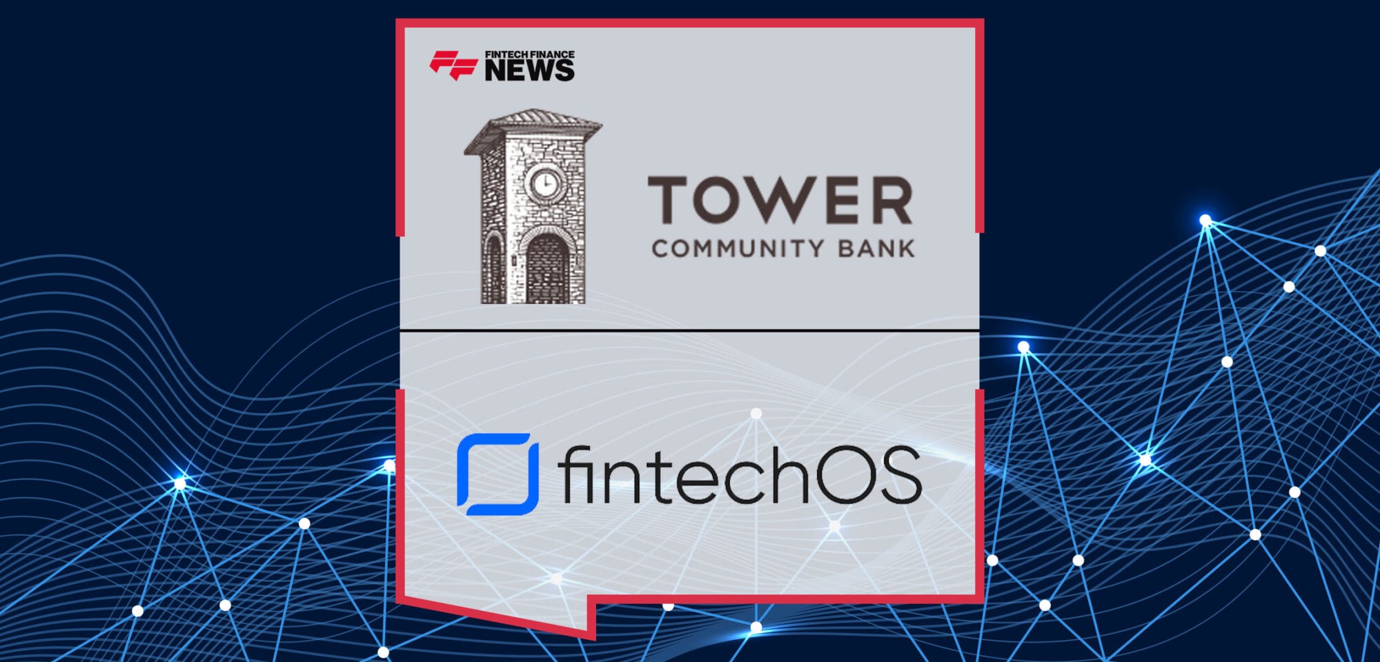 Tower Community Bank Taps FintechOS to Offer Lending Solutions at the Point-of-Sale