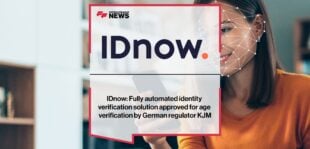 IDnow: Fully automated identity verification solution approved for age verification by German regulator KJM