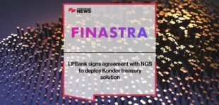 LPBank signs agreement with NGS and Finastra to deploy Kondor treasury solution