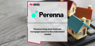 Perenna’s long-term fixed rate mortgages launch to the wider broker market