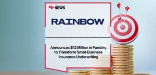 Rainbow Announces $12 Million in Funding to Transform Small Business Insurance Underwriting | Fintech Finance News