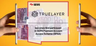 TrueLayer becomes first participant in SEPA Payment Account Access Scheme (SPAA)