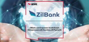 ZilBank.com Empowers South Korean Entrepreneurs with Seamless US Payments
