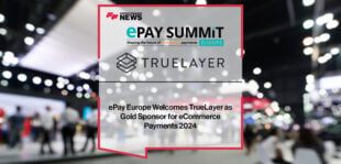 Europe Welcomes TrueLayer as Gold Sponsor for eCommerce Payments 2024