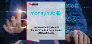 Moneyhub launches Fact-finder API ‘Recipe’ to unlock the potential of Open Finance
