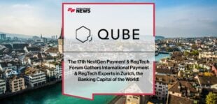 The 17th NextGen Payment & RegTech Forum Gathers International Payment & RegTech Experts in Zurich, the Banking Capital of the World!