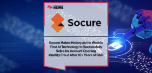 Socure Makes History as the World's First AI Technology to Successfully Solve for Account Opening Identity Fraud After 10+ Years of R&D