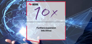 10x Banking furthers expansion into Africa | Fintech Finance News
