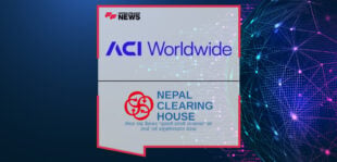 Nepal Clearing House Taps ACI Worldwide to Pioneer Card Payment Central Infrastructure