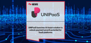 UNIPaaS launches AI Assist solution to unlock payment growth potential for SaaS platforms