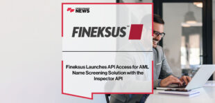Fineksus Launches API Access for AML Name Screening Solution with the Inspector API