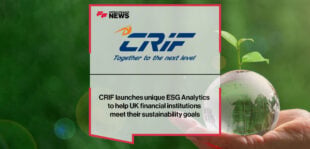 CRIF launches unique ESG Analytics to help UK financial institutions meet their sustainability goals