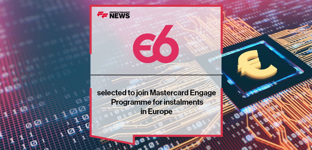 Episode Six selected to join Mastercard Engage Programme for instalments in Europe