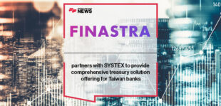 Finastra partners with SYSTEX to provide comprehensive treasury solution offering for Taiwan banks