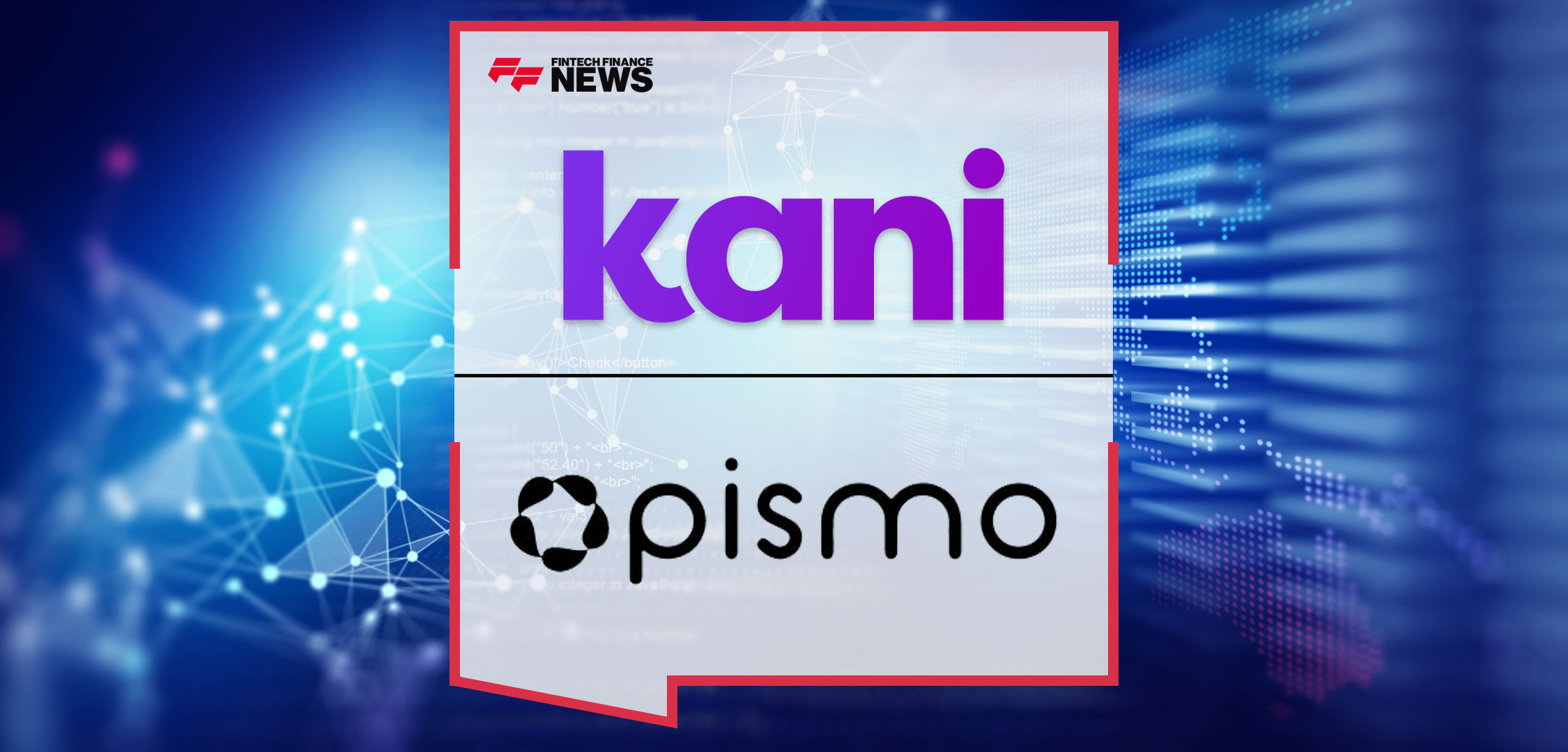 Global Data Reporting Pioneer Kani Payments Partners with Pismo
