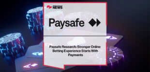 Paysafe Research: Stronger Online Betting Experience Starts With Payments