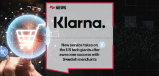 New Klarna service takes on the US tech giants after awesome success with Swedish merchants