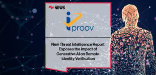 New Threat Intelligence Report Exposes the Impact of Generative AI on Remote Identity Verification