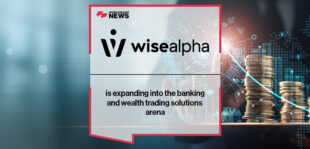 WiseAlpha is expanding into the banking and wealth trading solutions arena