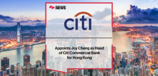 Citi appoints Joy Cheng as Head of Citi Commercial Bank for Hong Kong | Fintech Finance News