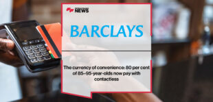 The currency of convenience: 80 per cent of 85–95-year-olds now pay with contactless