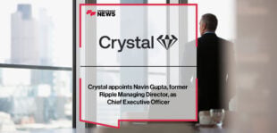 Crystal appoints Navin Gupta, former Ripple Managing Director, as Chief Executive Officer
