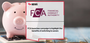 FCA launches campaign to highlight the benefits of switching to savers