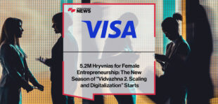5.2M Hryvnias for Female Entrepreneurship- The New Season of _Vidvazhna 2. Scaling and Digitalization” Starts, Supported by Visa | Fintech Finance News
