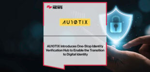 AU10TIX-Introduces-One-Stop-Identity-Verification-Hub-to-Enable-the-Transition-to-Digital-Identity