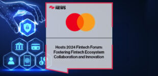 Mastercard Hosts 2024 Fintech Forum: Fostering Fintech Ecosystem Collaboration and Innovation