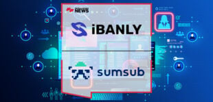 Ibanly Taps Sumsub for Enhanced Identity Verification, Fraud Prevention and Compliance | Fintech Finance News