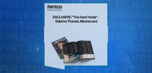 EXCLUSIVE: "The Hard Yards" - Sabrina Tharani, Mastercard in 'The Fintech Magazine'