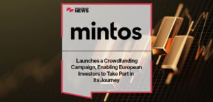 Mintos Launches a Crowdfunding Campaign, Enabling European Investors to Take Part in Its Journey