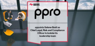 PPRO appoints Selene Brett as Chief Legal, Risk and Compliance Officer to bolster its leadership team