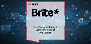 New Research From Brite Payments Shines a Light on the Rise of Pay by Bank