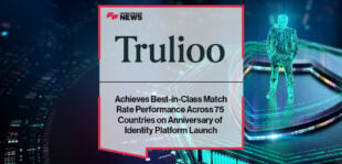 Trulioo Achieves Best-in-Class Match Rate Performance Across 75 Countries on Anniversary of Identity Platform Launch