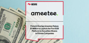 fintech-startup-ameetee-raises-1-million-to-launch-the-first-b2b-platform-to-securitize-shares-in-private-companies