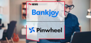 Bankjoy and Pinwheel Partner Giving Banks and Credit Unions Easy Access to the Industry's Most Advanced Deposit Switching Solution, Pinwheel Prime | Fintech Finance News