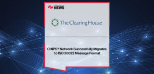 CHIPS®-Network-Successfully-Migrates-to-ISO-20022-Message-Format