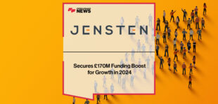 Jensten Secures £170M Funding Boost for Growth in 2024 | Fintech Finance News