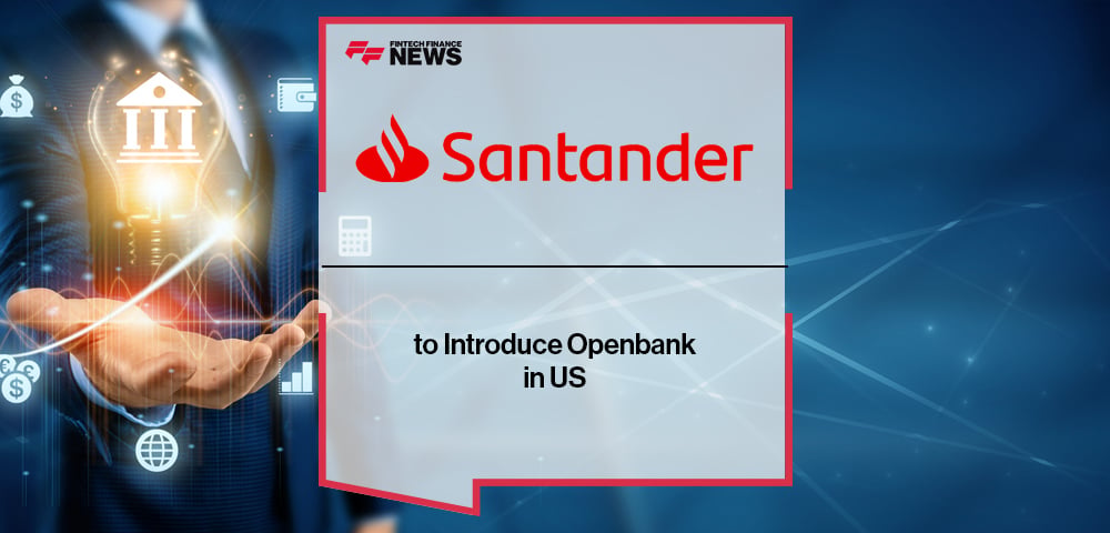 Santander to Introduce Openbank in US