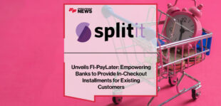 Splitit Unveils FI-PayLater- Empowering Banks to Provide In-Checkout Installments for Existing Customers | Fintech Finance News