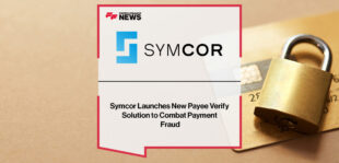 Symcor-Launches-New-Payee-Verify-Solution-to-Combat-Payment-Fraud