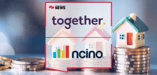 Together Selects nCino to Revolutionise its Lending Business | Fintech Finance News